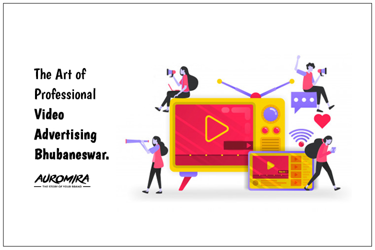 The Art Of Professional Video Advertising Bhubaneswar